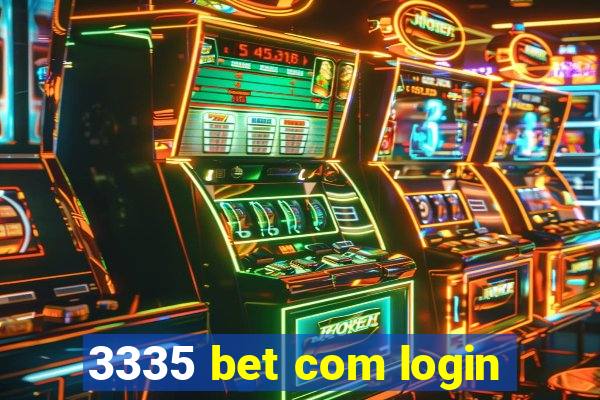 3335 bet com login